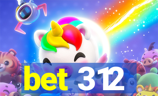 bet 312
